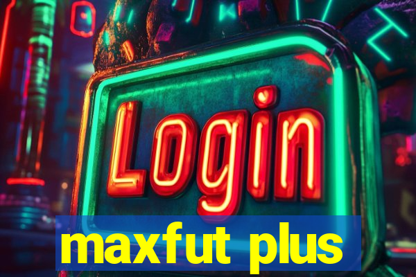 maxfut plus